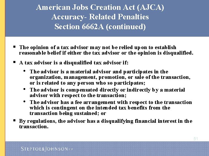 American Jobs Creation Act (AJCA) Accuracy- Related Penalties Section 6662 A (continued) § The