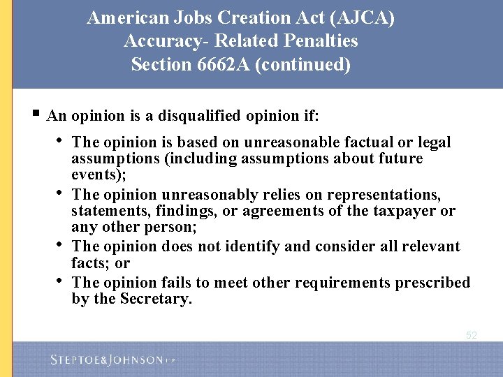 American Jobs Creation Act (AJCA) Accuracy- Related Penalties Section 6662 A (continued) § An