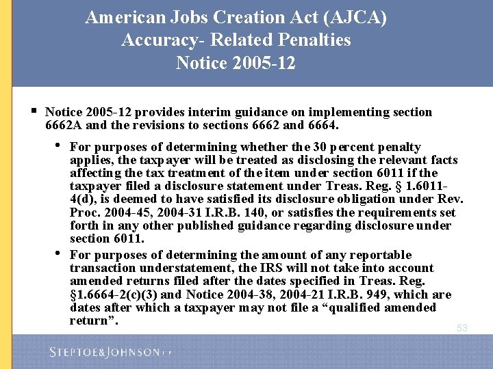 American Jobs Creation Act (AJCA) Accuracy- Related Penalties Notice 2005 -12 § Notice 2005