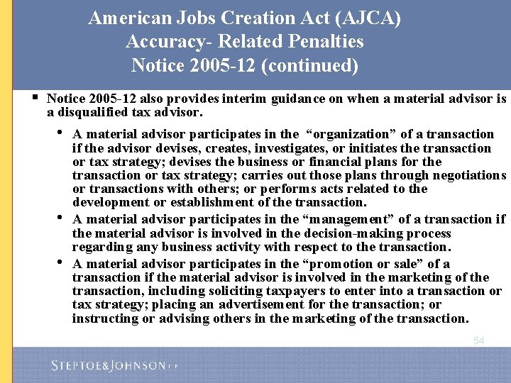 American Jobs Creation Act (AJCA) Accuracy- Related Penalties Notice 2005 -12 (continued) § Notice