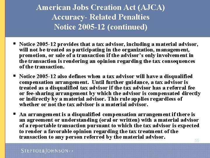 American Jobs Creation Act (AJCA) Accuracy- Related Penalties Notice 2005 -12 (continued) § Notice