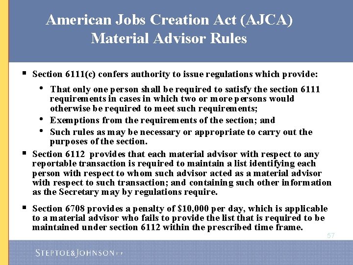 American Jobs Creation Act (AJCA) Material Advisor Rules § Section 6111(c) confers authority to