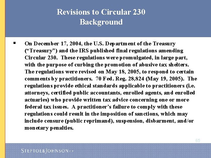 Revisions to Circular 230 Background § On December 17, 2004, the U. S. Department