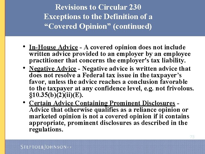 Revisions to Circular 230 Exceptions to the Definition of a “Covered Opinion” (continued) •
