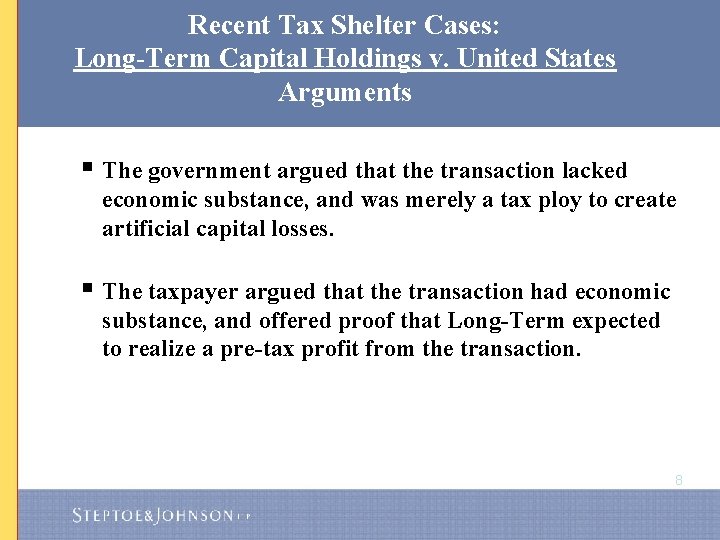 Recent Tax Shelter Cases: Long-Term Capital Holdings v. United States Arguments § The government