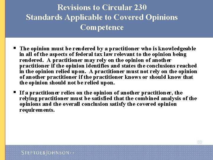 Revisions to Circular 230 Standards Applicable to Covered Opinions Competence § The opinion must