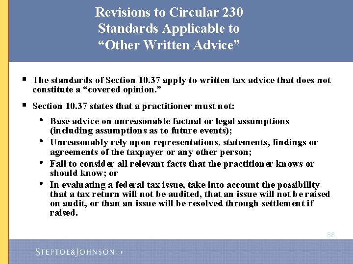 Revisions to Circular 230 Standards Applicable to “Other Written Advice” § The standards of