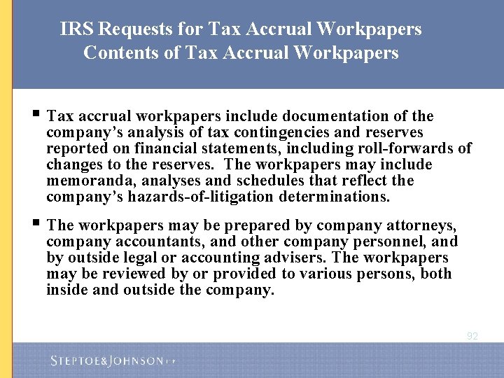 IRS Requests for Tax Accrual Workpapers Contents of Tax Accrual Workpapers § Tax accrual