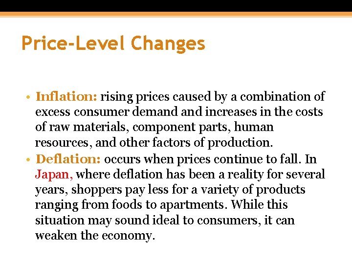 Price-Level Changes • Inflation: rising prices caused by a combination of excess consumer demand