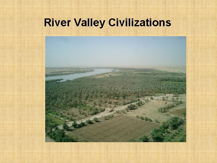 River Valley Civilizations 