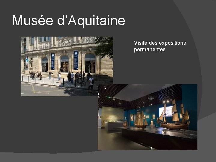 Musée d’Aquitaine Visite des expositions permanentes 