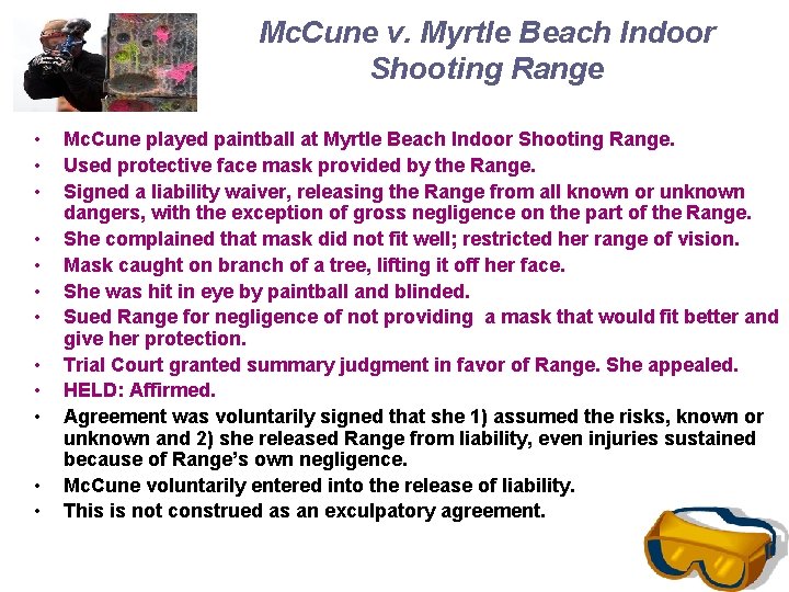 Mc. Cune v. Myrtle Beach Indoor Shooting Range • • • Mc. Cune played