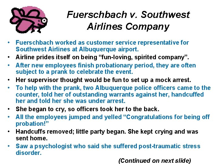 Fuerschbach v. Southwest Airlines Company • Fuerschbach worked as customer service representative for Southwest