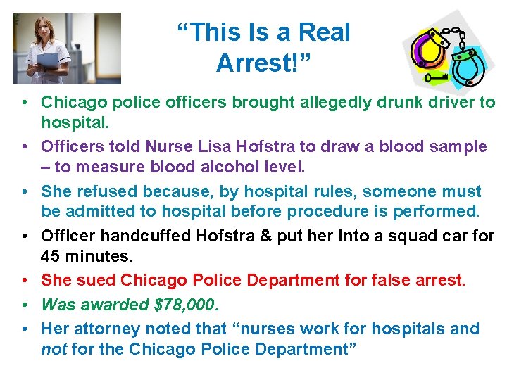 “This Is a Real Arrest!” • Chicago police officers brought allegedly drunk driver to