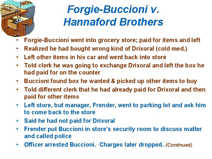 Forgie-Buccioni v. Hannaford Brothers • • • Forgie-Buccioni went into grocery store; paid for