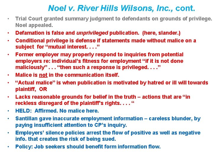 Noel v. River Hills Wilsons, Inc. , cont. • • • Trial Court granted