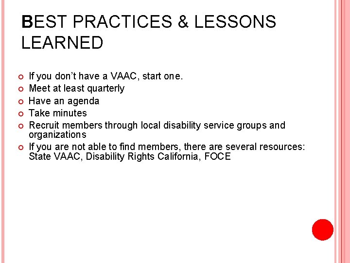 BEST PRACTICES & LESSONS LEARNED If you don’t have a VAAC, start one. Meet