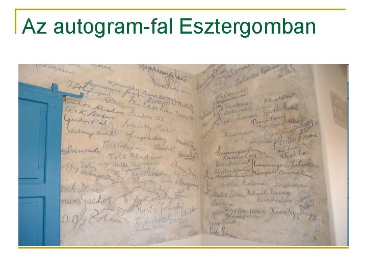 Az autogram-fal Esztergomban 