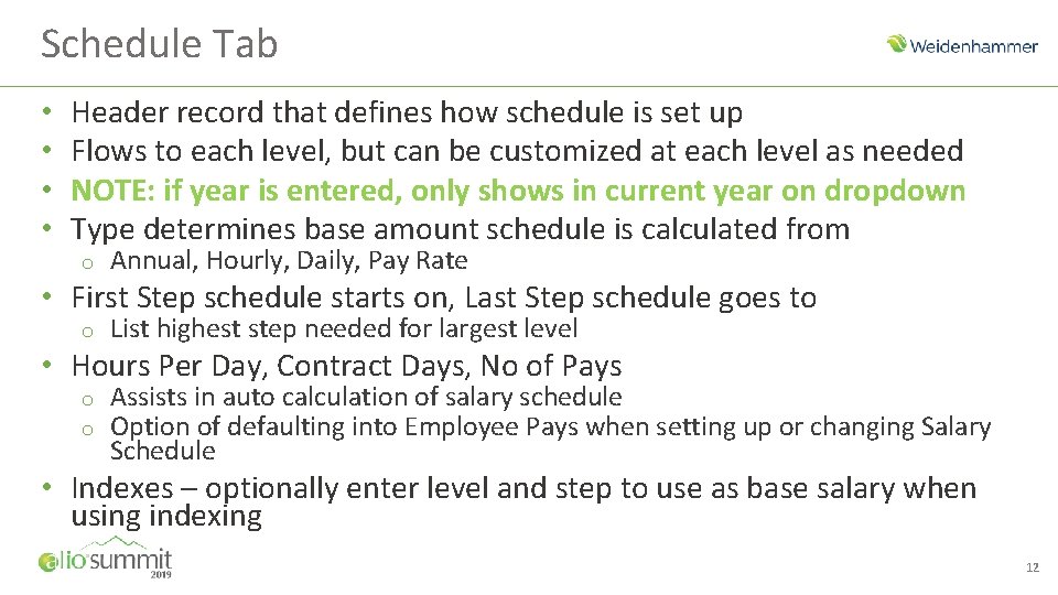 Schedule Tab • • Header record that defines how schedule is set up Flows