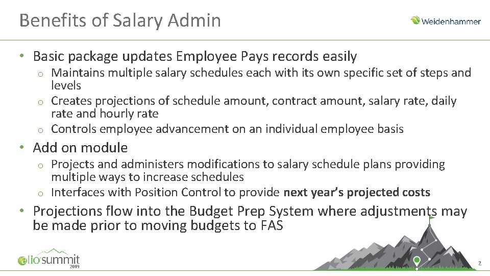 Benefits of Salary Admin • Basic package updates Employee Pays records easily o o