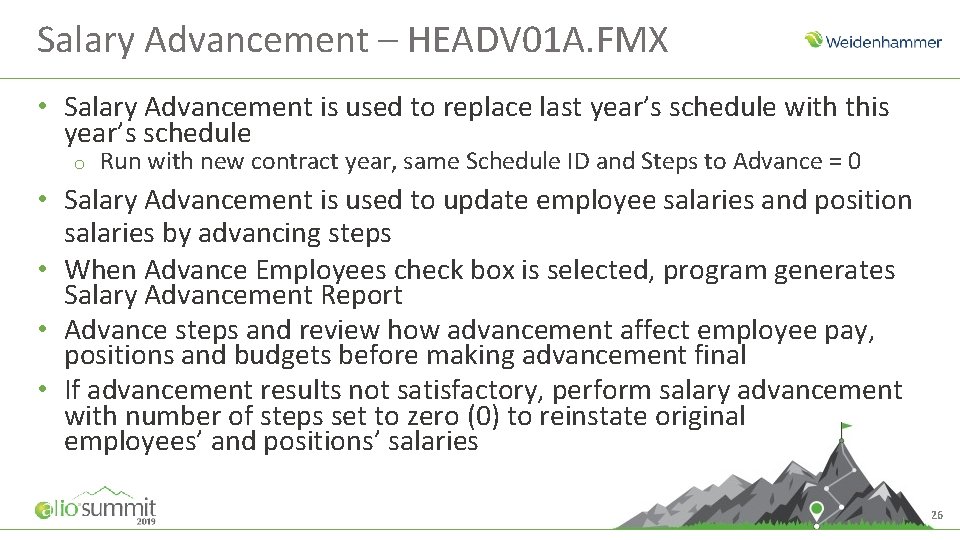 Salary Advancement – HEADV 01 A. FMX • Salary Advancement is used to replace