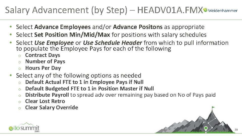 Salary Advancement (by Step) – HEADV 01 A. FMX • Select Advance Employees and/or