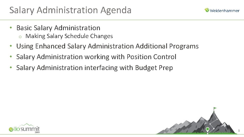 Salary Administration Agenda • Basic Salary Administration o Making Salary Schedule Changes • Using