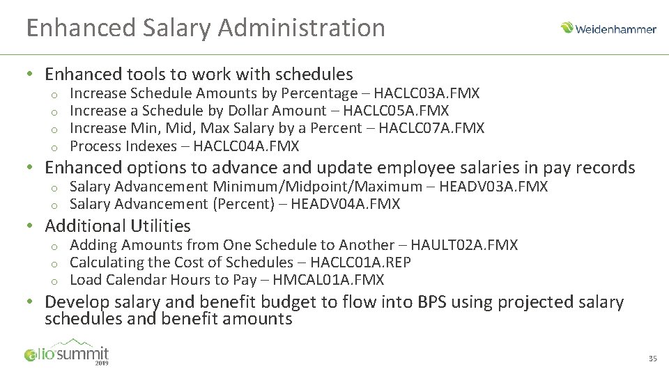 Enhanced Salary Administration • Enhanced tools to work with schedules o o Increase Schedule