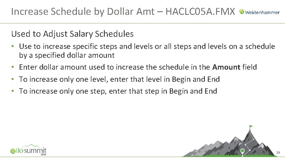 Increase Schedule by Dollar Amt – HACLC 05 A. FMX Used to Adjust Salary