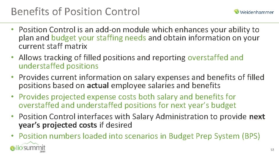 Benefits of Position Control • Position Control is an add-on module which enhances your