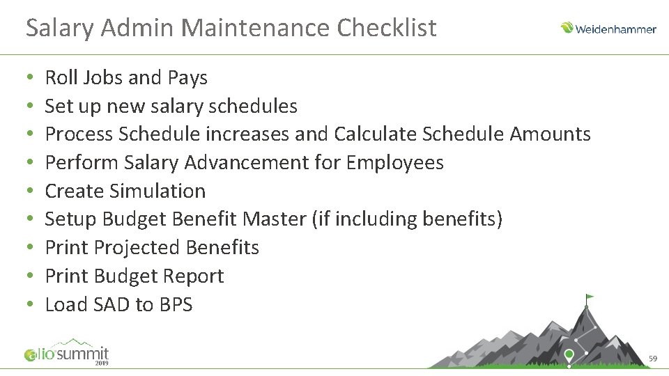 Salary Admin Maintenance Checklist • • • Roll Jobs and Pays Set up new