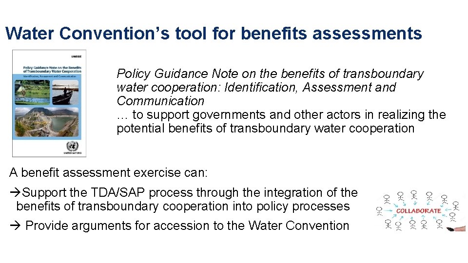 Water Convention’s tool for benefits assessments Policy Guidance Note on the benefits of transboundary
