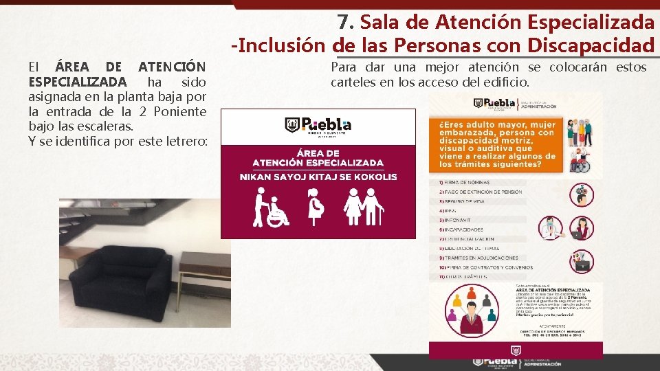 7. Sala de Atención Especializada -Inclusión de las Personas con Discapacidad El ÁREA DE