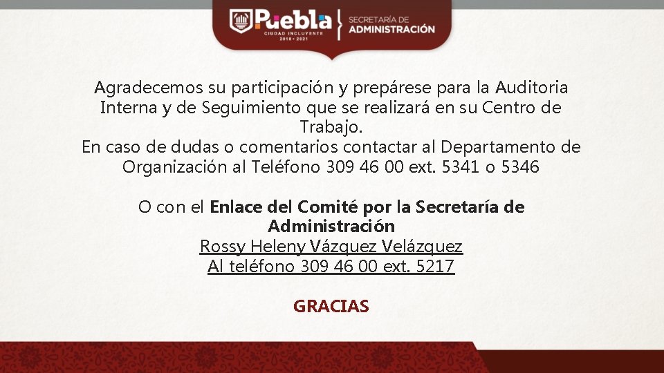 Agradecemos su participación y prepárese para la Auditoria Interna y de Seguimiento que se