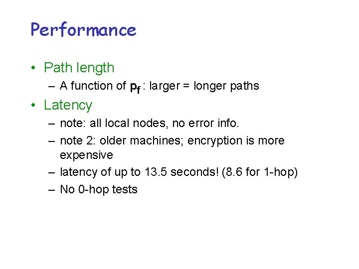 Performance • Path length – A function of pf : larger = longer paths