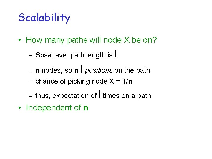 Scalability • How many paths will node X be on? – Spse. ave. path