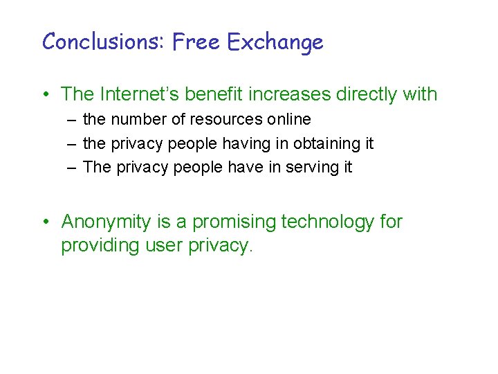 Conclusions: Free Exchange • The Internet’s benefit increases directly with – the number of