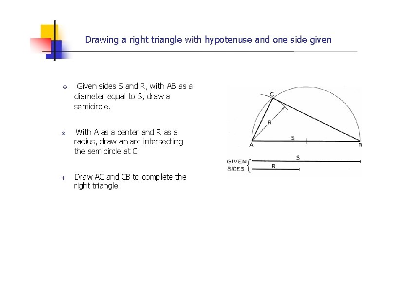 Drawing a right triangle with hypotenuse and one side given Given sides S and