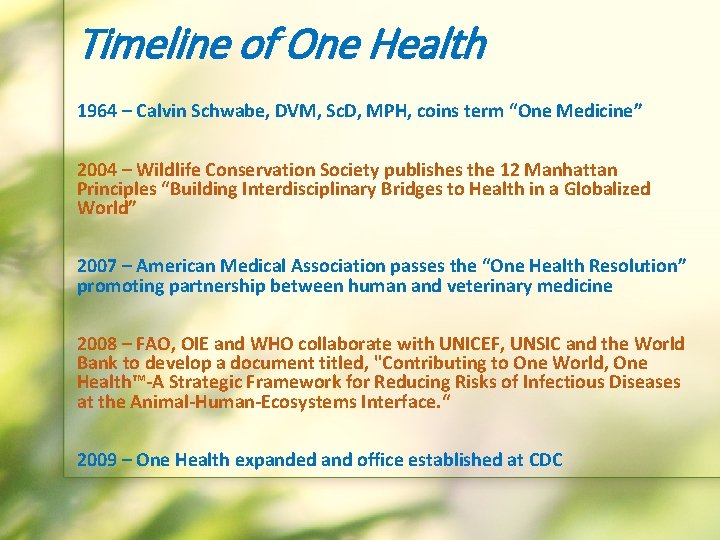 Timeline of One Health 1964 – Calvin Schwabe, DVM, Sc. D, MPH, coins term