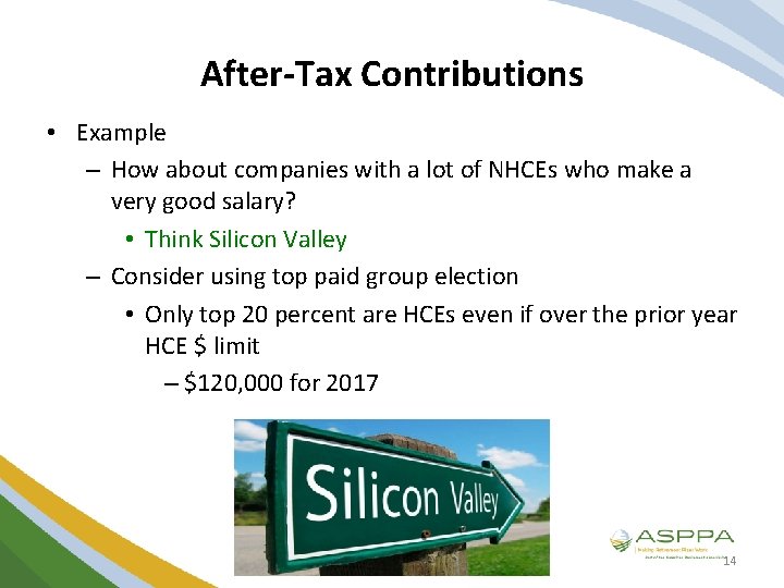 After-Tax Contributions • Example – How about companies with a lot of NHCEs who