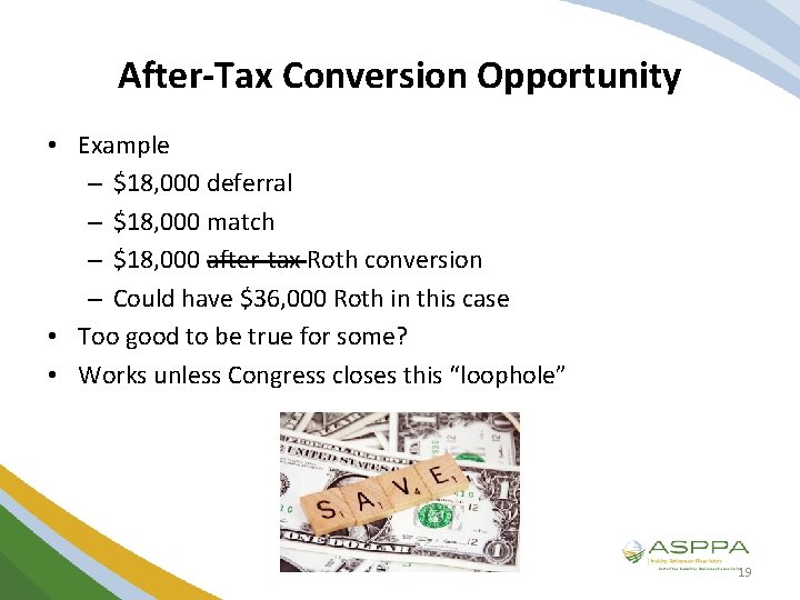 After-Tax Conversion Opportunity • Example – $18, 000 deferral – $18, 000 match –