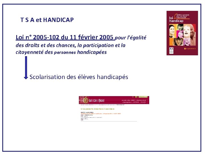  T S A et HANDICAP Loi n° 2005 -102 du 11 février 2005