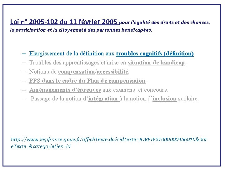 Loi n° 2005 -102 du 11 février 2005 pour l'égalité des droits et des