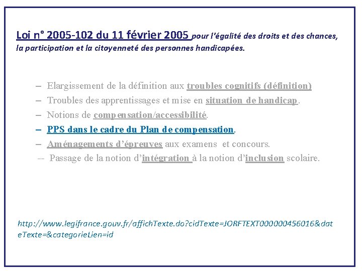 Loi n° 2005 -102 du 11 février 2005 pour l'égalité des droits et des