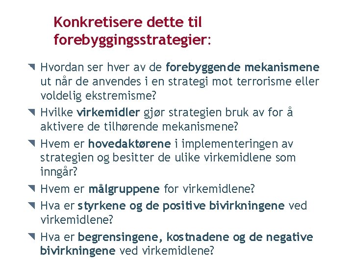 Konkretisere dette til forebyggingsstrategier: Hvordan ser hver av de forebyggende mekanismene ut når de