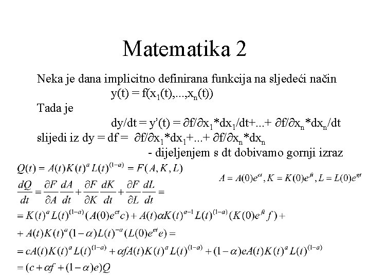 Matematika 2 Neka je dana implicitno definirana funkcija na sljedeći način y(t) = f(x