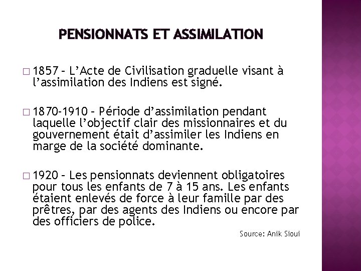 PENSIONNATS ET ASSIMILATION � 1857 – L’Acte de Civilisation graduelle visant à l’assimilation des