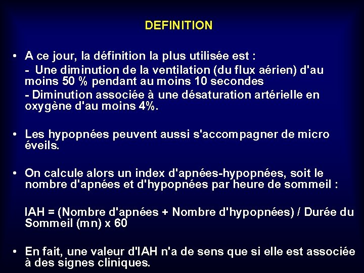 DEFINITION • A ce jour, la définition la plus utilisée est : - Une