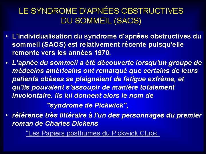 LE SYNDROME D'APNÉES OBSTRUCTIVES DU SOMMEIL (SAOS) • L'individualisation du syndrome d'apnées obstructives du