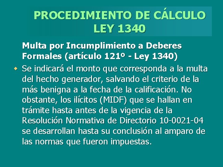 PROCEDIMIENTO DE CÁLCULO LEY 1340 Multa por Incumplimiento a Deberes Formales (artículo 121º -